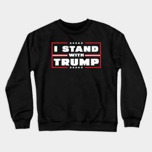 i stand with trump Crewneck Sweatshirt